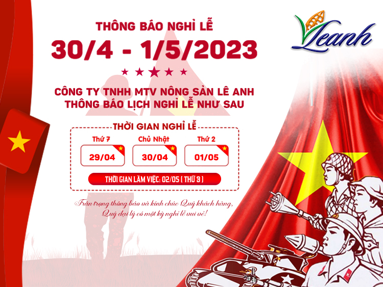 Công ty TNHH MTV Nông sản Lê Anh xin trân trọng thông báo về lịch nghỉ lễ Giỗ tổ Hùng Vương và kỷ niệm 30/4 - 1/5